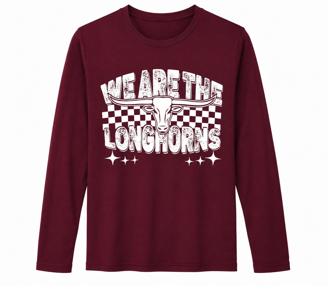 We are the Longhorns Long Sleeve Maroon T-Shirt